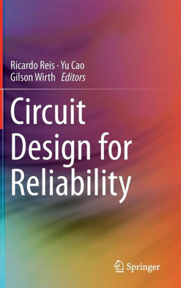 Circuit Design for Reliability / Edition 1