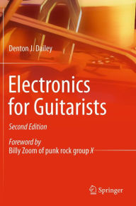 Title: Electronics for Guitarists, Author: Denton J. Dailey