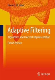 Title: Adaptive Filtering: Algorithms and Practical Implementation, Author: Paulo S. R. Diniz