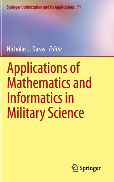 Applications of Mathematics and Informatics in Military Science / Edition 1