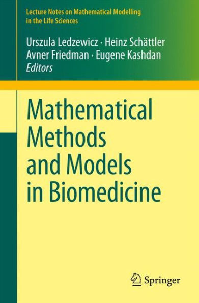 Mathematical Methods and Models in Biomedicine / Edition 1