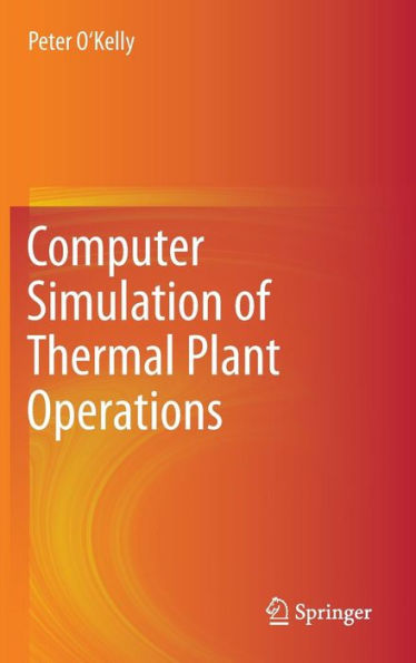 Computer Simulation of Thermal Plant Operations / Edition 1