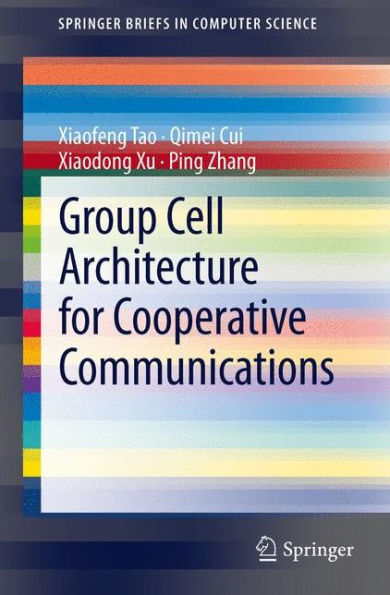 Group Cell Architecture for Cooperative Communications / Edition 1