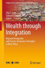 Wealth through Integration: Regional Integration and Poverty-Reduction Strategies in West Africa