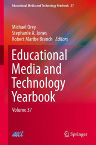 Title: Educational Media and Technology Yearbook: Volume 37, Author: Michael Orey