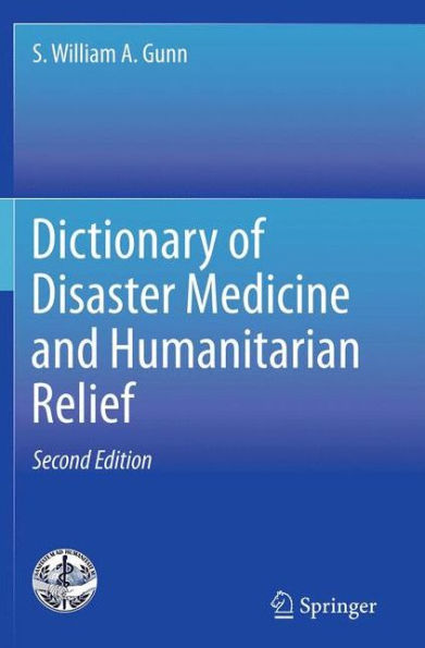 Dictionary of Disaster Medicine and Humanitarian Relief / Edition 2