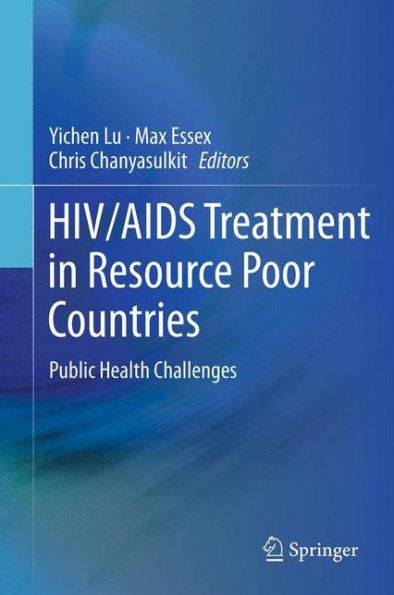 HIV/AIDS Treatment in Resource Poor Countries: Public Health Challenges / Edition 1