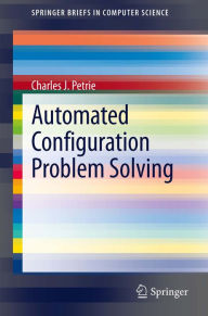 Title: Automated Configuration Problem Solving, Author: Charles J. Petrie