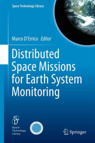 Title: Distributed Space Missions for Earth System Monitoring, Author: Marco D'Errico