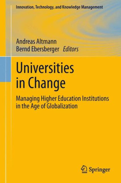 Universities Change: Managing Higher Education Institutions the Age of Globalization
