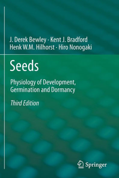 Seeds: Physiology of Development, Germination and Dormancy, 3rd Edition / Edition 3