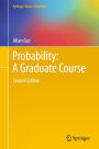 Probability: A Graduate Course