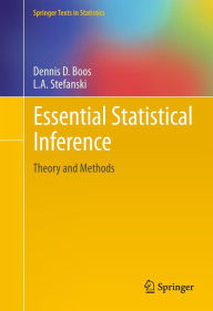Title: Essential Statistical Inference: Theory and Methods, Author: Dennis D. Boos