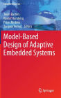 Model-Based Design of Adaptive Embedded Systems / Edition 1