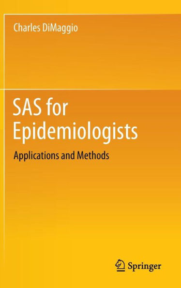 SAS for Epidemiologists: Applications and Methods / Edition 1