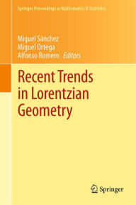 Title: Recent Trends in Lorentzian Geometry, Author: Miguel Sánchez