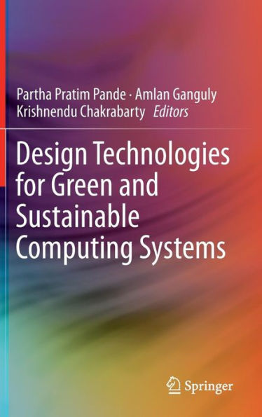 Design Technologies for Green and Sustainable Computing Systems / Edition 1