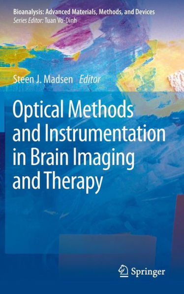 Optical Methods and Instrumentation in Brain Imaging and Therapy / Edition 1