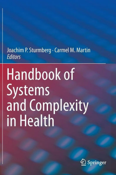 Handbook of Systems and Complexity in Health / Edition 1