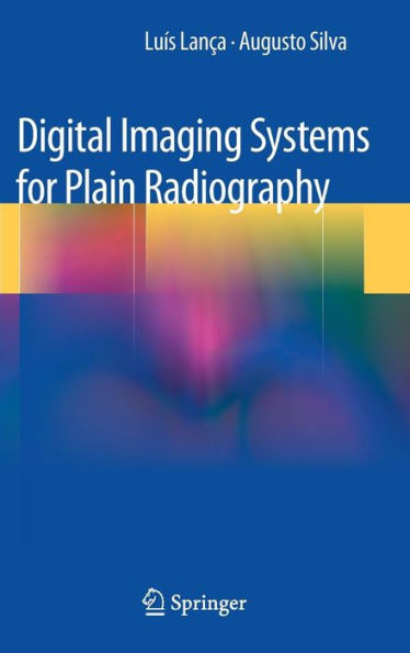 Digital Imaging Systems for Plain Radiography / Edition 1