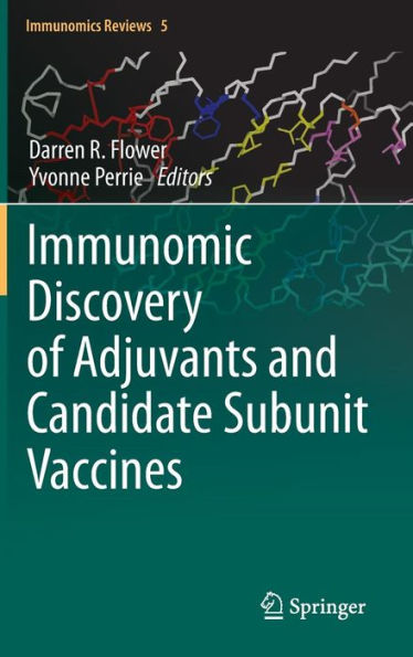 Immunomic Discovery of Adjuvants and Candidate Subunit Vaccines / Edition 1