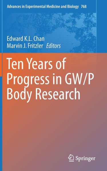 Ten Years of Progress in GW/P Body Research / Edition 1