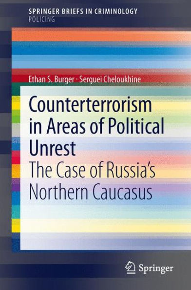 Counterterrorism Areas of Political Unrest: The Case Russia's Northern Caucasus