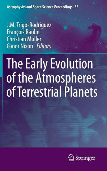 The Early Evolution of the Atmospheres of Terrestrial Planets / Edition 1