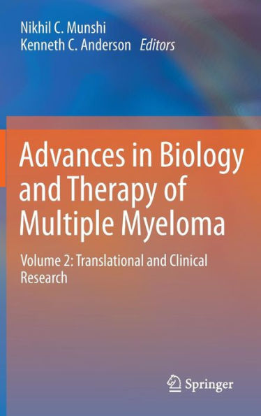 Advances Biology and Therapy of Multiple Myeloma: Volume 2: Translational Clinical Research