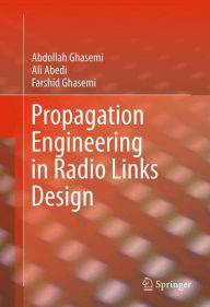 Title: Propagation Engineering in Radio Links Design, Author: Abdollah Ghasemi