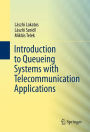 Introduction to Queueing Systems with Telecommunication Applications