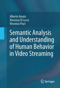 Title: Semantic Analysis and Understanding of Human Behavior in Video Streaming, Author: Alberto Amato