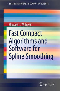 Title: Fast Compact Algorithms and Software for Spline Smoothing, Author: Howard L. Weinert