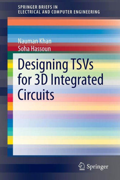 Designing TSVs for 3D Integrated Circuits / Edition 1