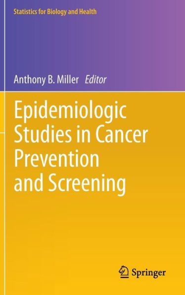 Epidemiologic Studies in Cancer Prevention and Screening / Edition 1