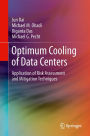 Optimum Cooling of Data Centers: Application of Risk Assessment and Mitigation Techniques