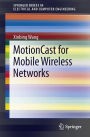 MotionCast for Mobile Wireless Networks / Edition 1