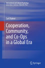 Cooperation, Community, and Co-Ops in a Global Era