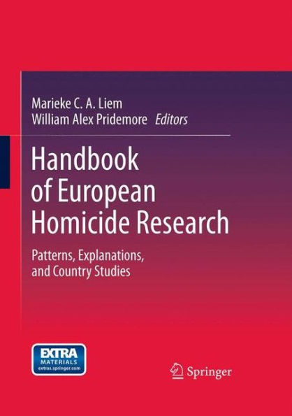 Handbook of European Homicide Research: Patterns, Explanations, and Country Studies