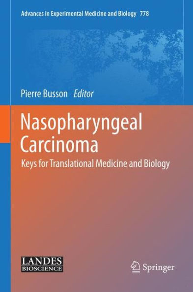 Nasopharyngeal Carcinoma: Keys for Translational Medicine and Biology / Edition 1