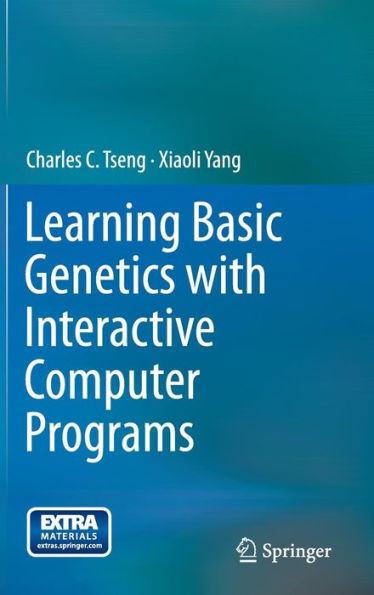 Learning Basic Genetics with Interactive Computer Programs / Edition 1