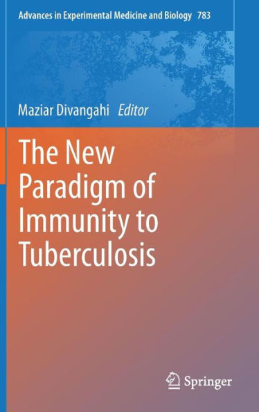 The New Paradigm of Immunity to Tuberculosis / Edition 1