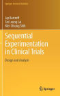 Sequential Experimentation in Clinical Trials: Design and Analysis / Edition 1