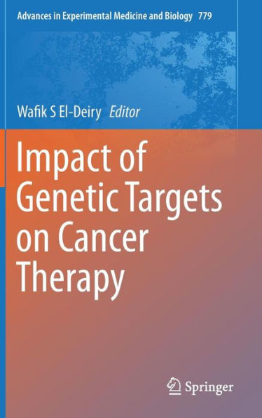 Impact of Genetic Targets on Cancer Therapy / Edition 1