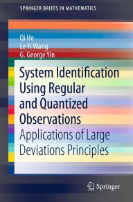 Title: System Identification Using Regular and Quantized Observations: Applications of Large Deviations Principles, Author: Qi He