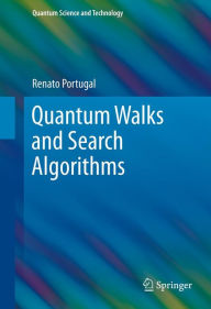 Title: Quantum Walks and Search Algorithms, Author: Renato Portugal