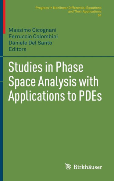 Studies in Phase Space Analysis with Applications to PDEs / Edition 1