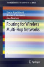 Routing for Wireless Multi-Hop Networks