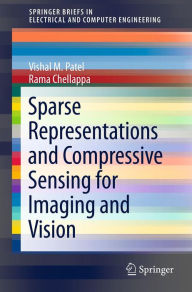 Title: Sparse Representations and Compressive Sensing for Imaging and Vision, Author: Vishal M. Patel