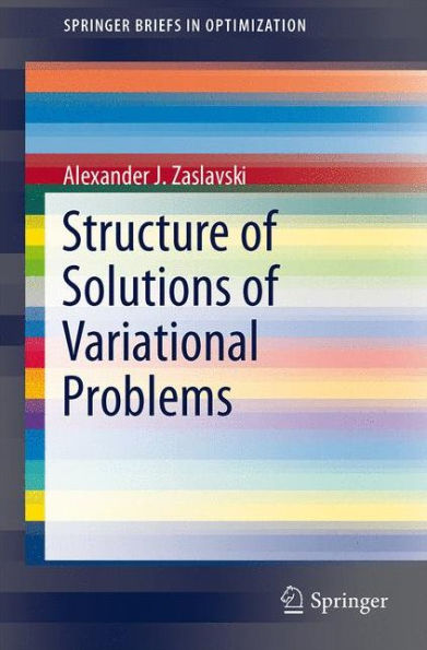 Structure of Solutions of Variational Problems / Edition 1